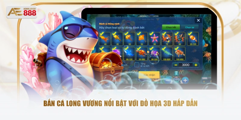 Bắn cá Long Vương nổi bật với đồ họa 3D hấp dẫn 