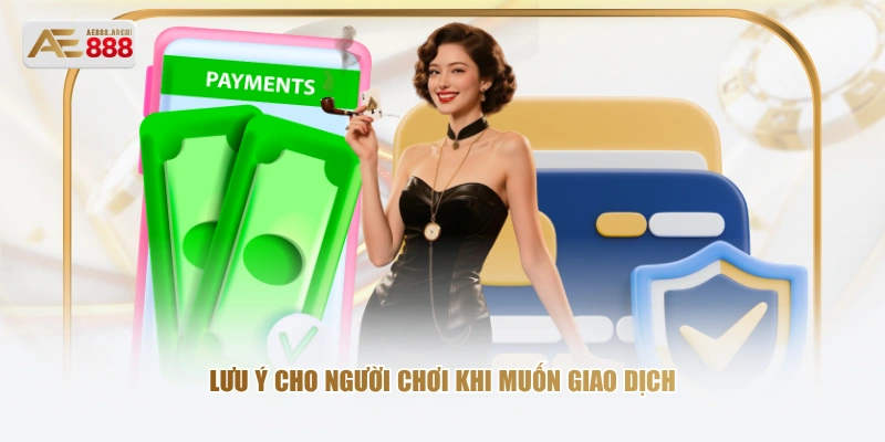 Lưu ý cho người chơi khi muốn giao dịch